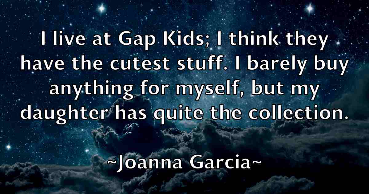 /images/quoteimage/joanna-garcia-fb-396645.jpg