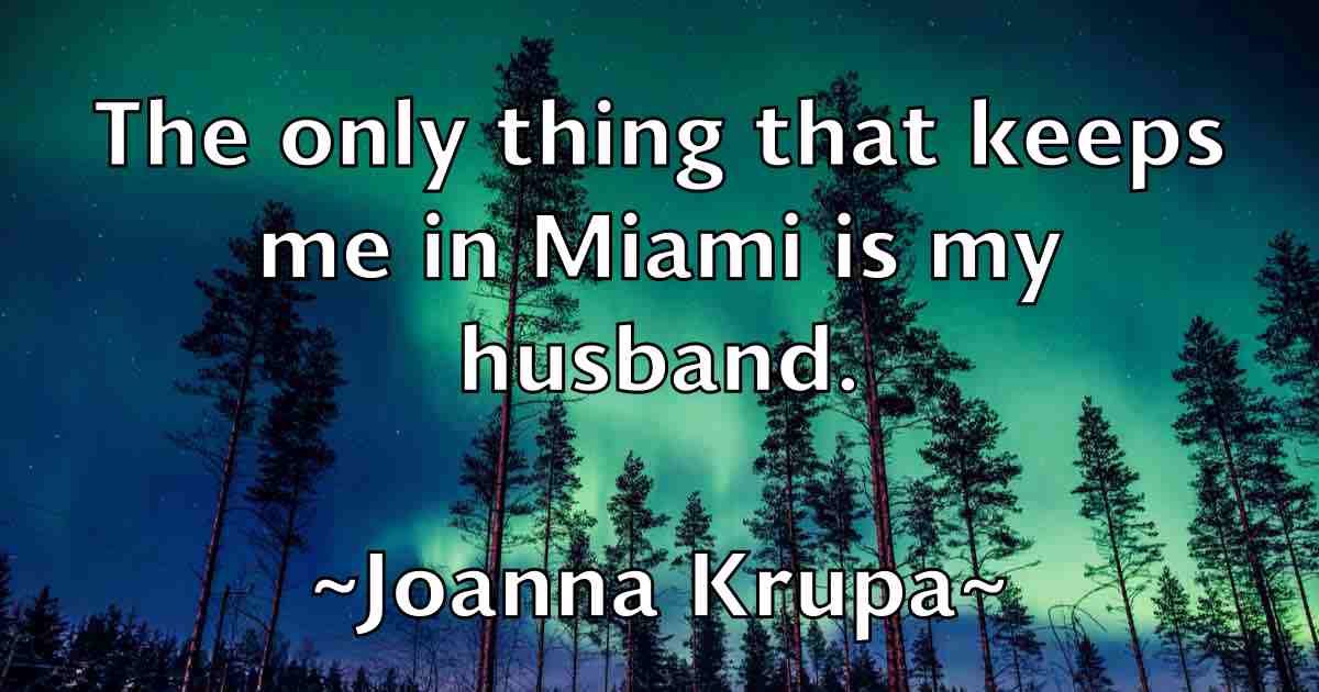 /images/quoteimage/joanna-krupa-fb-396803.jpg