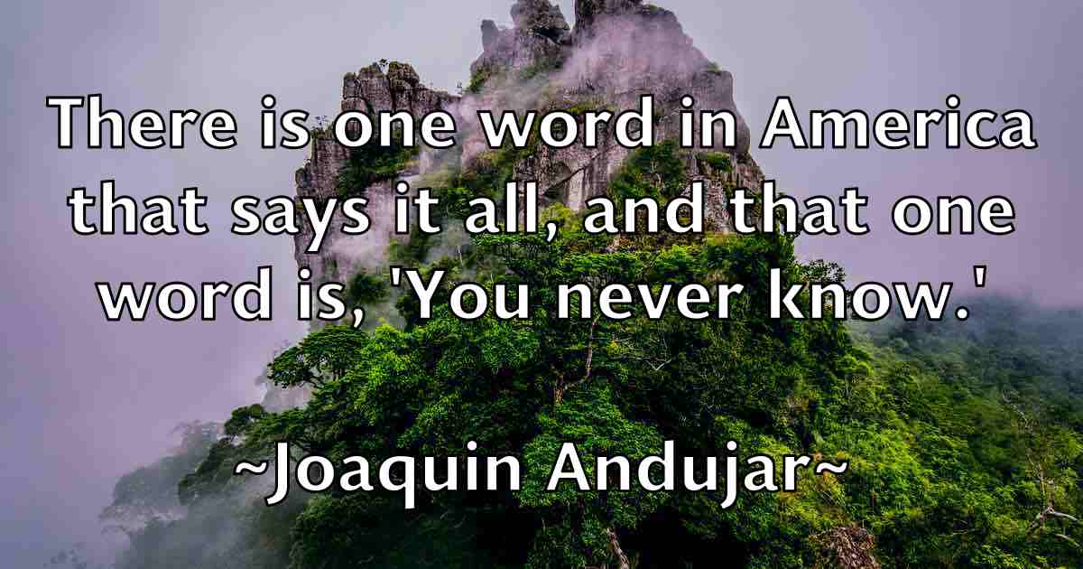 /images/quoteimage/joaquin-andujar-fb-397287.jpg