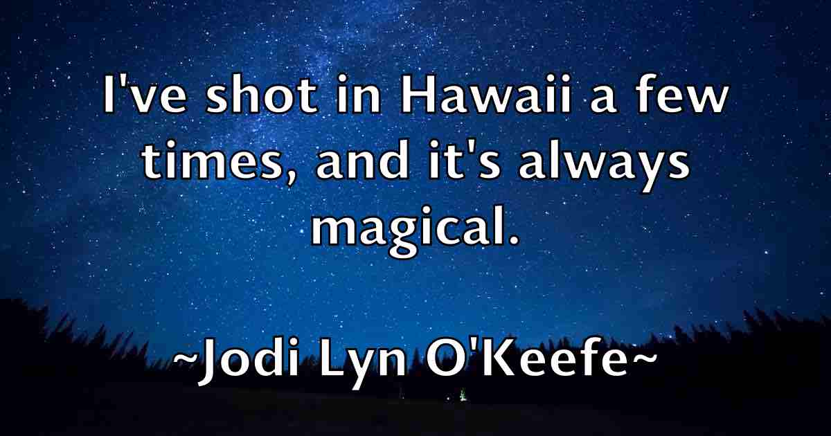 /images/quoteimage/jodi-lyn-okeefe-fb-397767.jpg