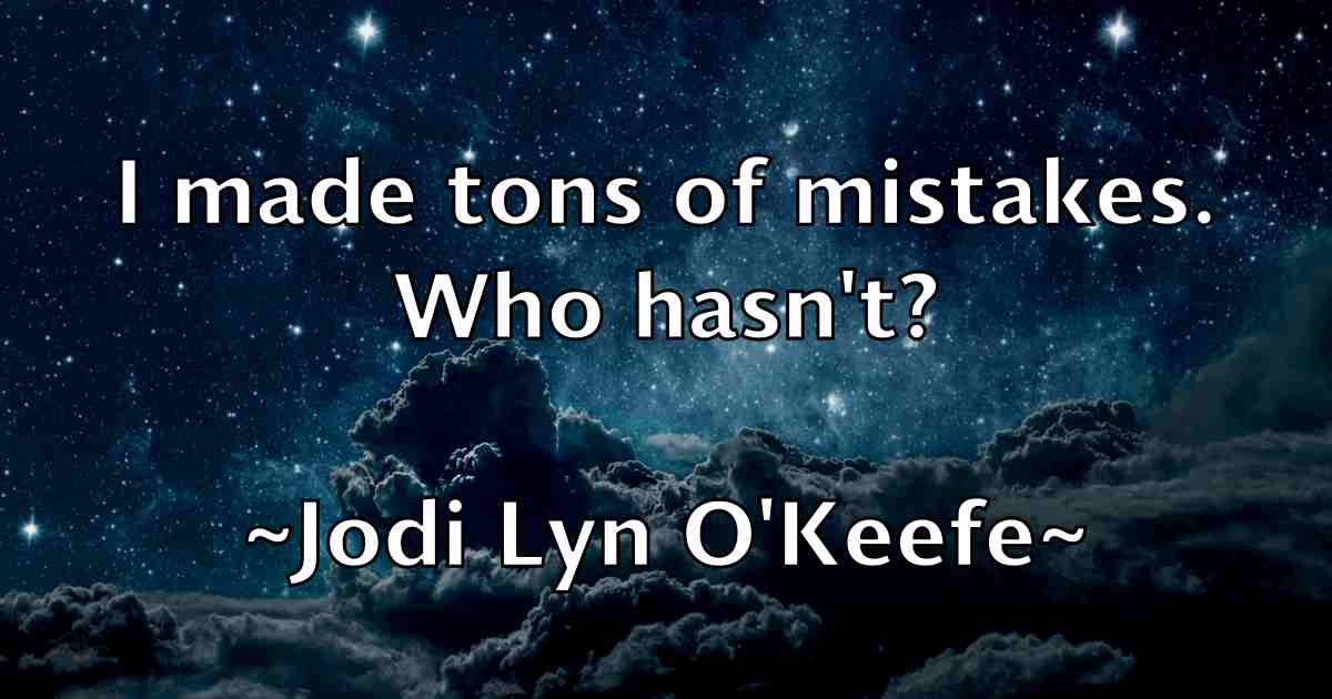 /images/quoteimage/jodi-lyn-okeefe-fb-397786.jpg