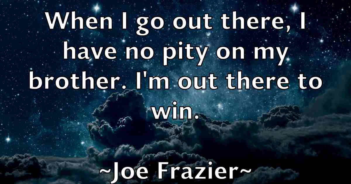 /images/quoteimage/joe-frazier-fb-399291.jpg
