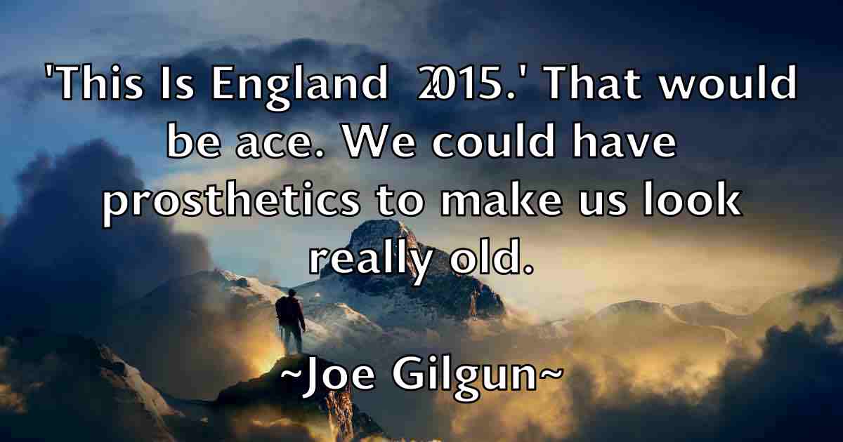 /images/quoteimage/joe-gilgun-fb-399524.jpg