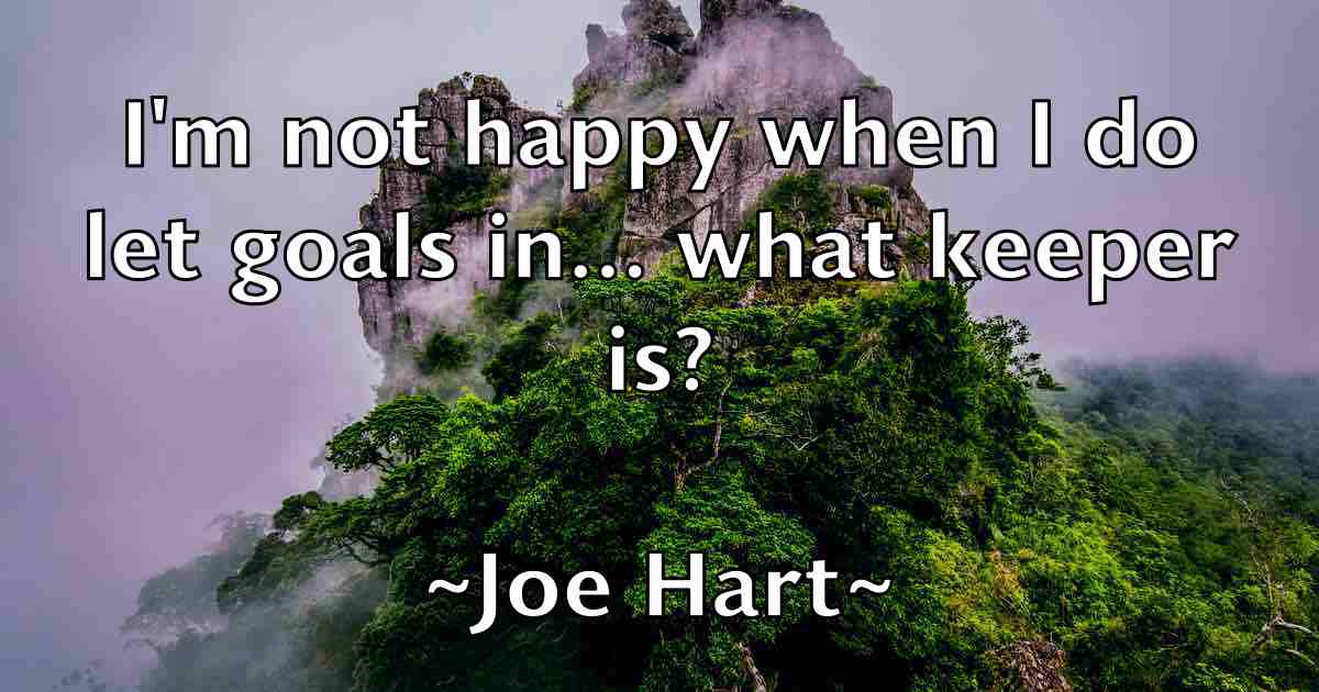 /images/quoteimage/joe-hart-fb-399747.jpg
