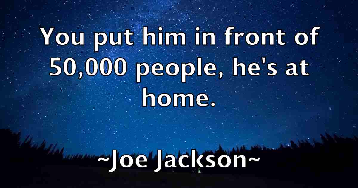 /images/quoteimage/joe-jackson-fb-399901.jpg