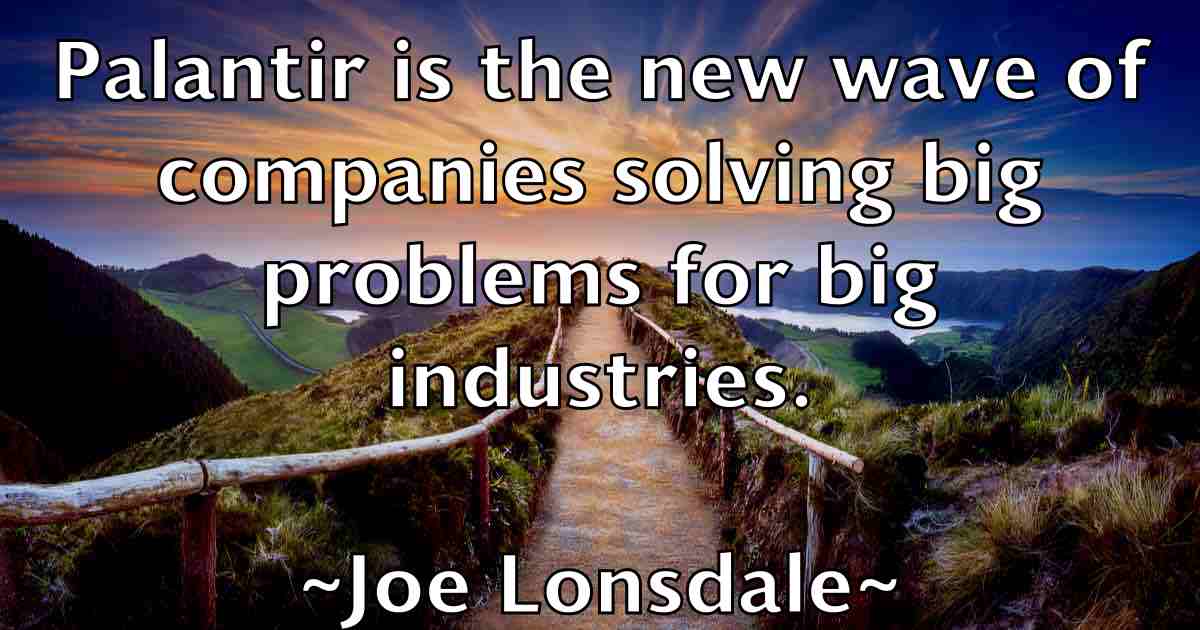 /images/quoteimage/joe-lonsdale-fb-400349.jpg