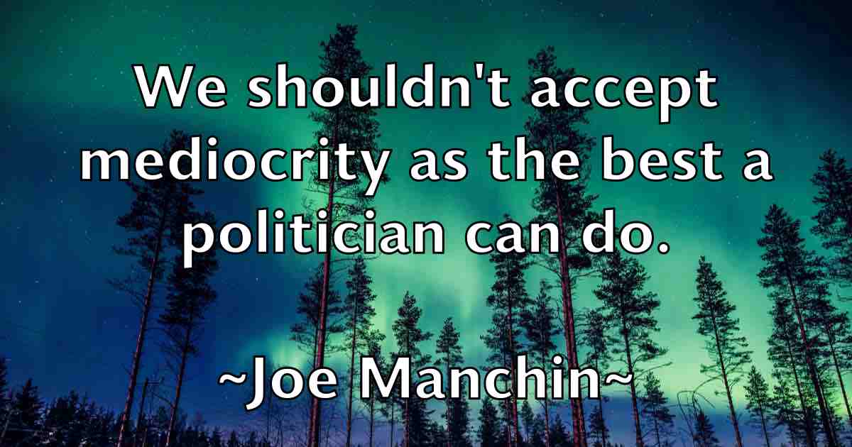 /images/quoteimage/joe-manchin-fb-400524.jpg