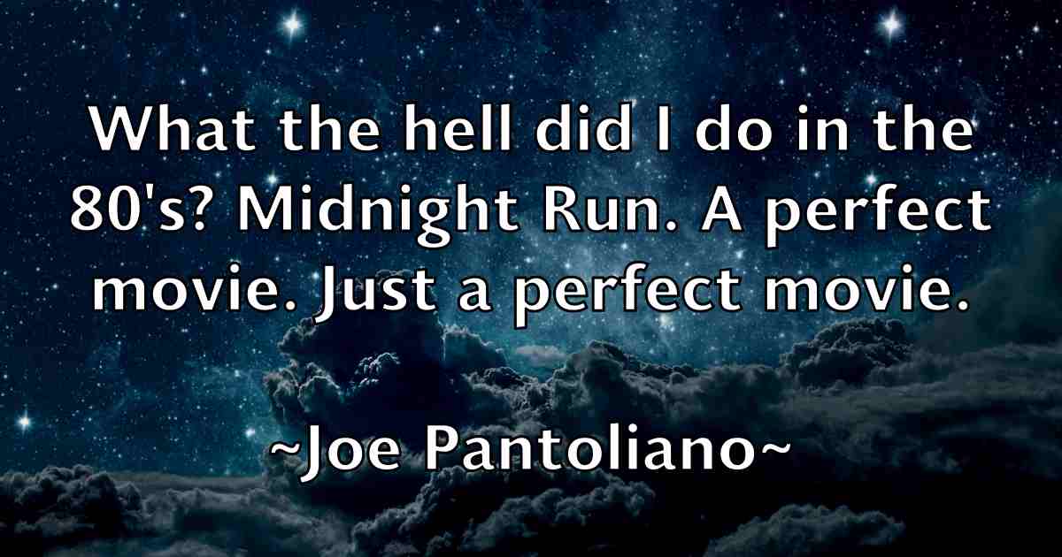 /images/quoteimage/joe-pantoliano-fb-401039.jpg