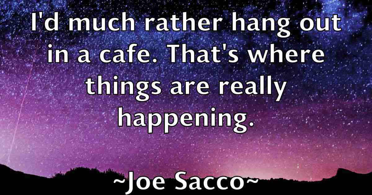 /images/quoteimage/joe-sacco-fb-401491.jpg
