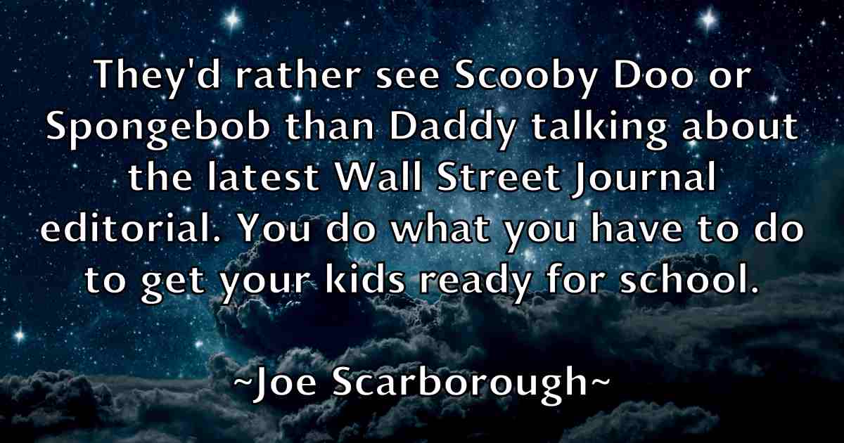 /images/quoteimage/joe-scarborough-fb-401592.jpg