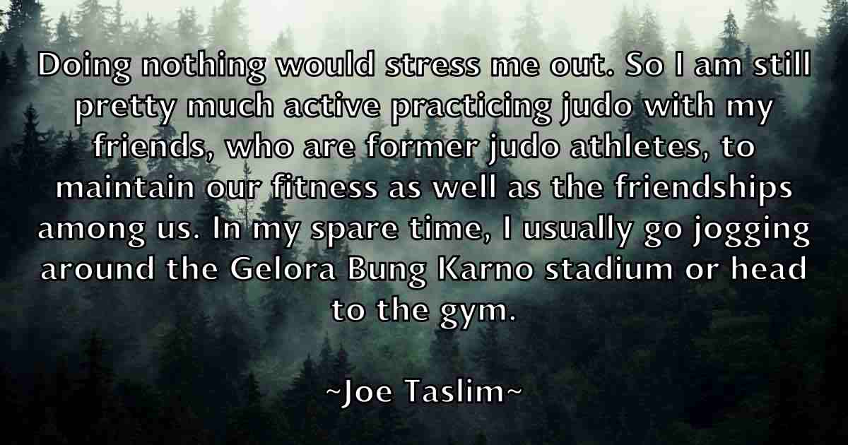 /images/quoteimage/joe-taslim-fb-401805.jpg