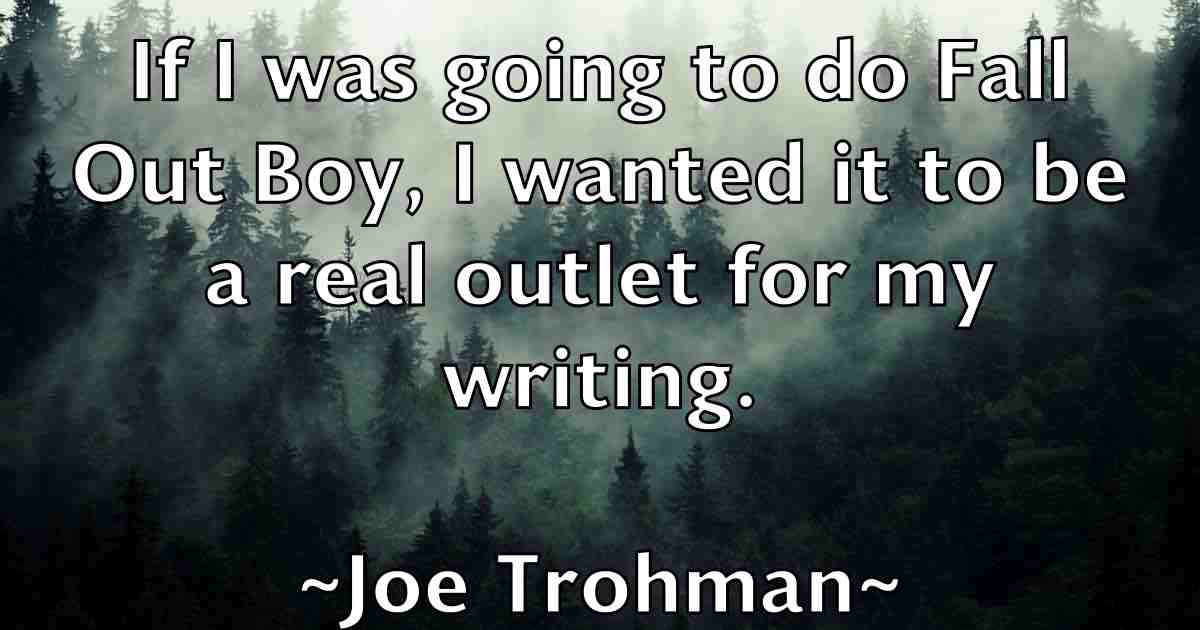/images/quoteimage/joe-trohman-fb-402008.jpg