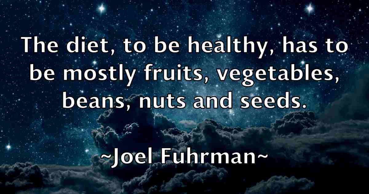 /images/quoteimage/joel-fuhrman-fb-402652.jpg
