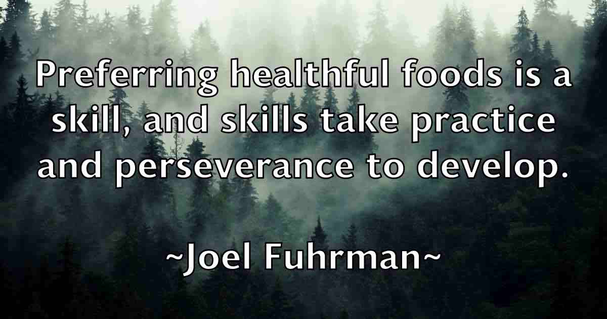 /images/quoteimage/joel-fuhrman-fb-402669.jpg