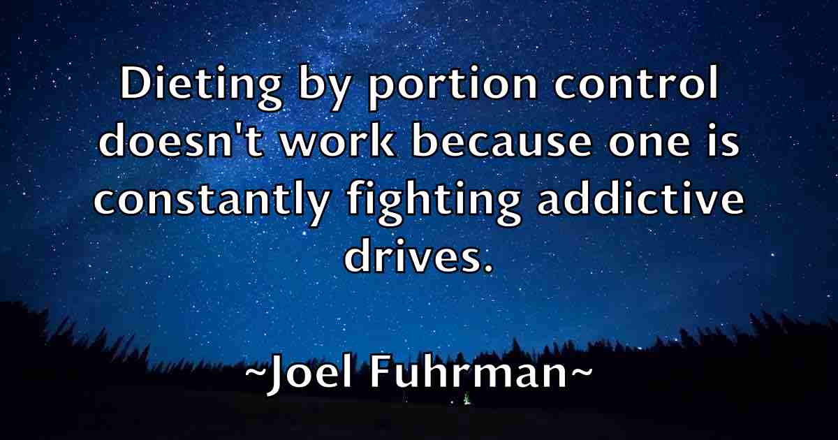 /images/quoteimage/joel-fuhrman-fb-402676.jpg