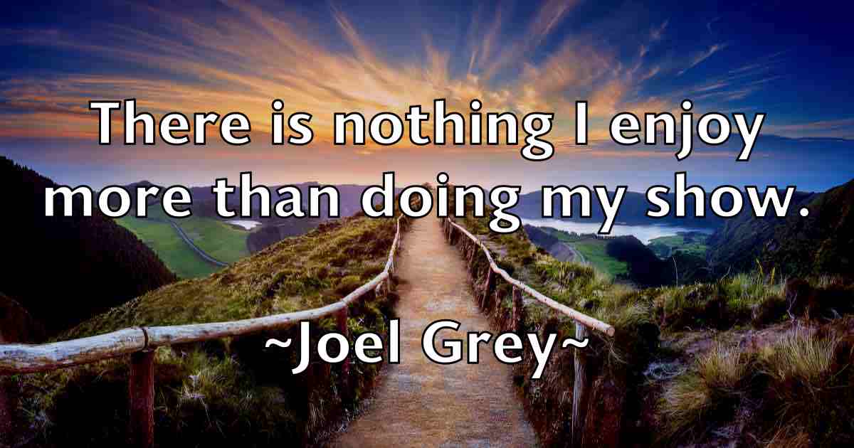/images/quoteimage/joel-grey-fb-402726.jpg