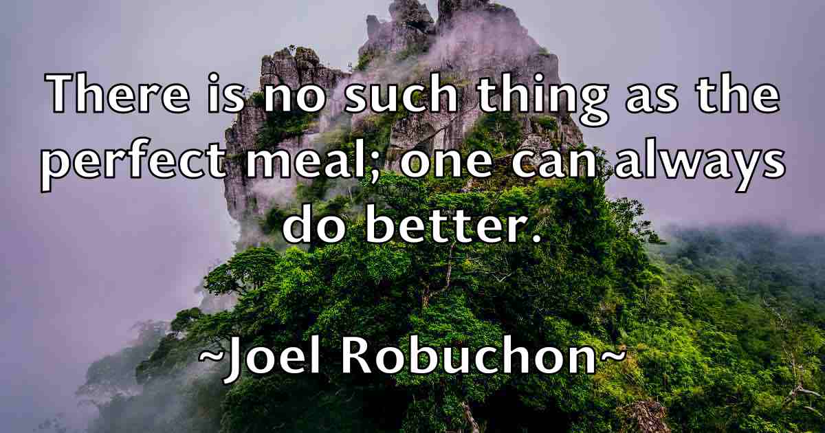 /images/quoteimage/joel-robuchon-fb-403292.jpg