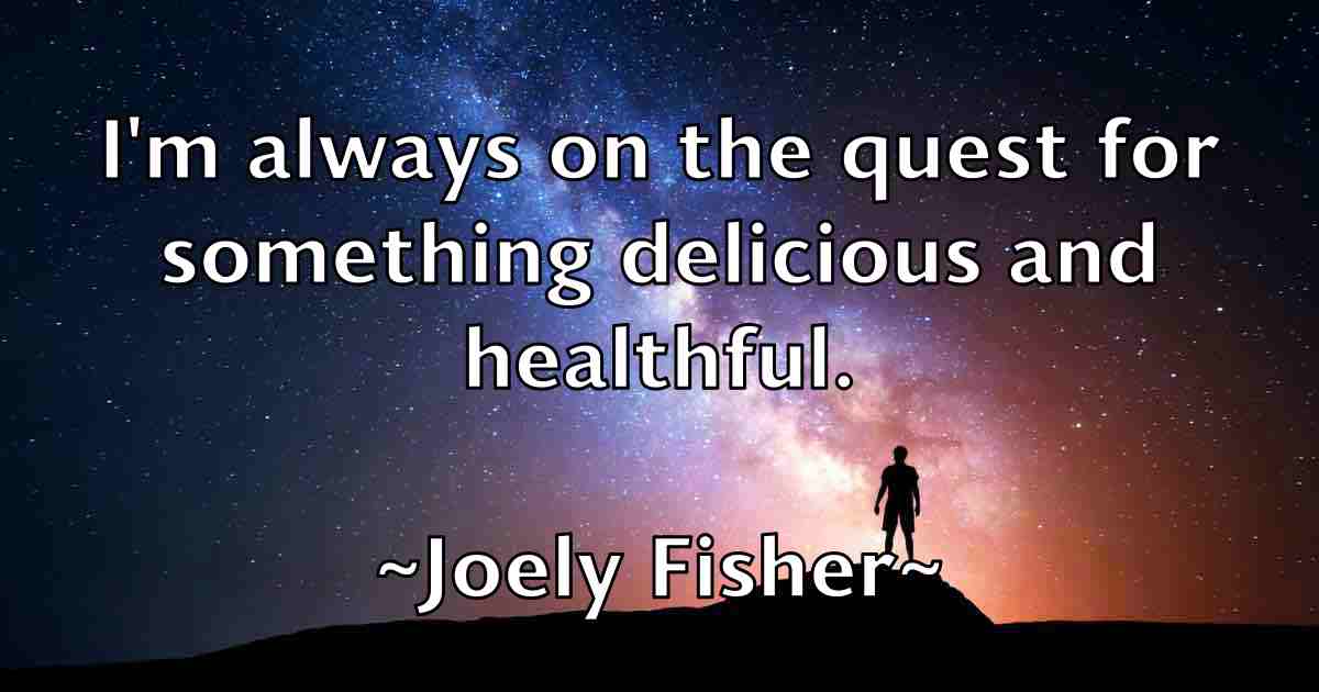 /images/quoteimage/joely-fisher-fb-403493.jpg