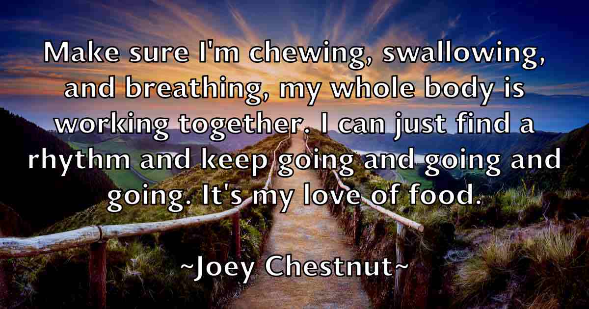 /images/quoteimage/joey-chestnut-fb-403611.jpg