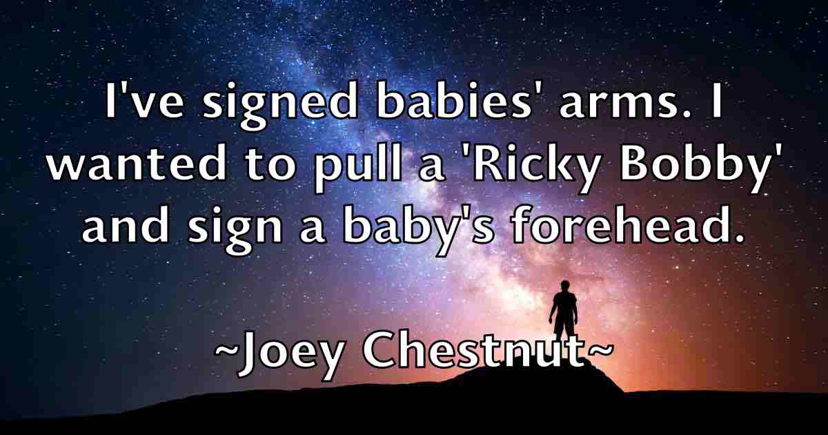 /images/quoteimage/joey-chestnut-fb-403612.jpg