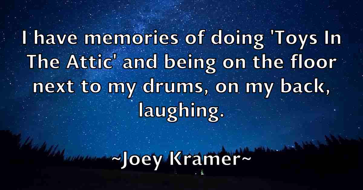 /images/quoteimage/joey-kramer-fb-403786.jpg