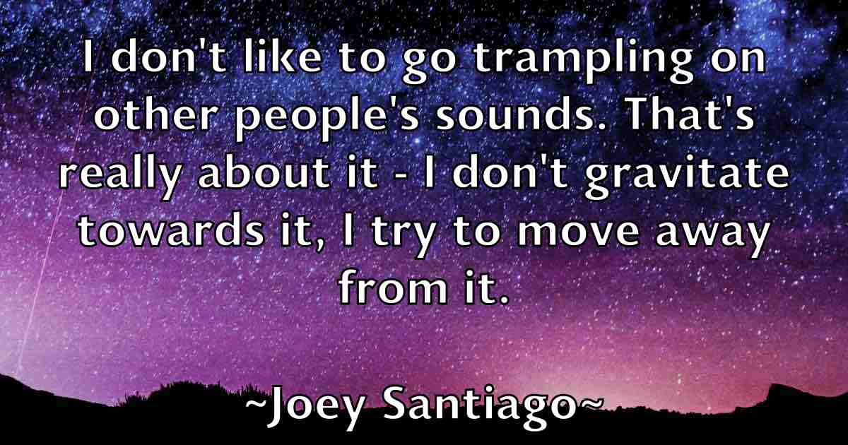 /images/quoteimage/joey-santiago-fb-403875.jpg