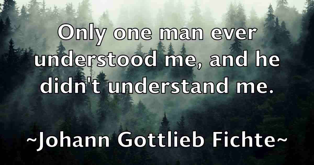 /images/quoteimage/johann-gottlieb-fichte-fb-404117.jpg