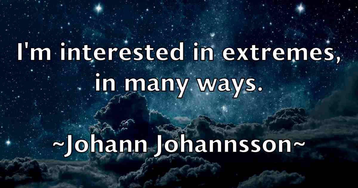 /images/quoteimage/johann-johannsson-fb-404150.jpg