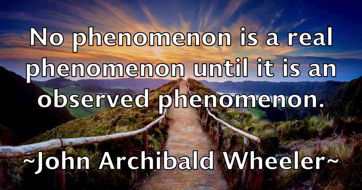 /images/quoteimage/john-archibald-wheeler-fb-405020.jpg