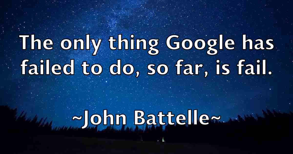 /images/quoteimage/john-battelle-fb-405602.jpg