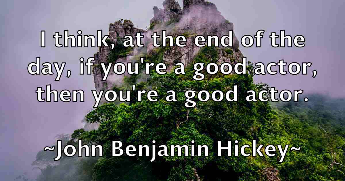 /images/quoteimage/john-benjamin-hickey-fb-405677.jpg