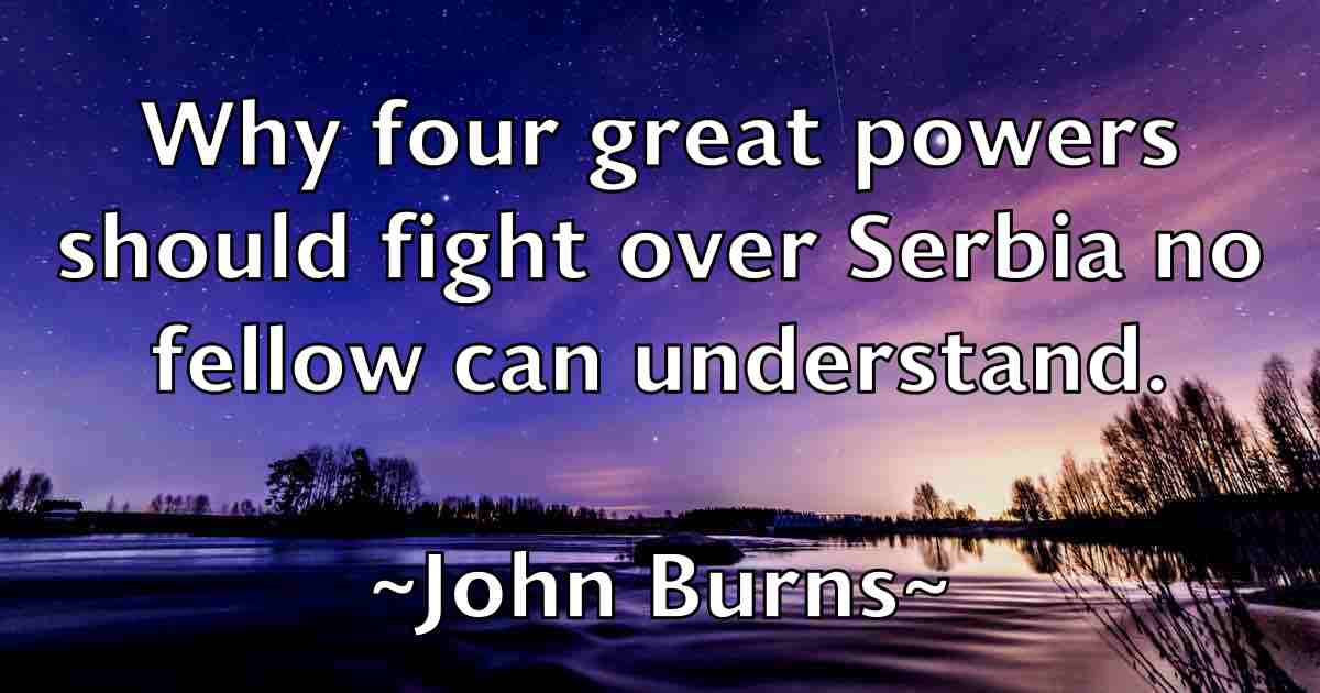 /images/quoteimage/john-burns-fb-406285.jpg