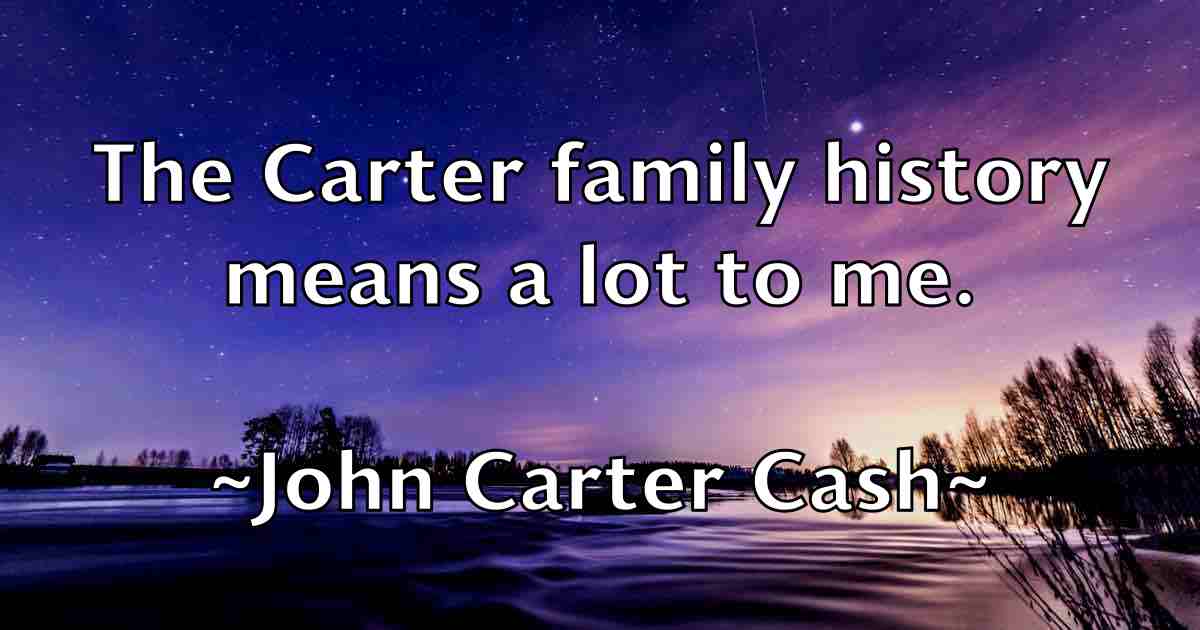 /images/quoteimage/john-carter-cash-fb-407577.jpg