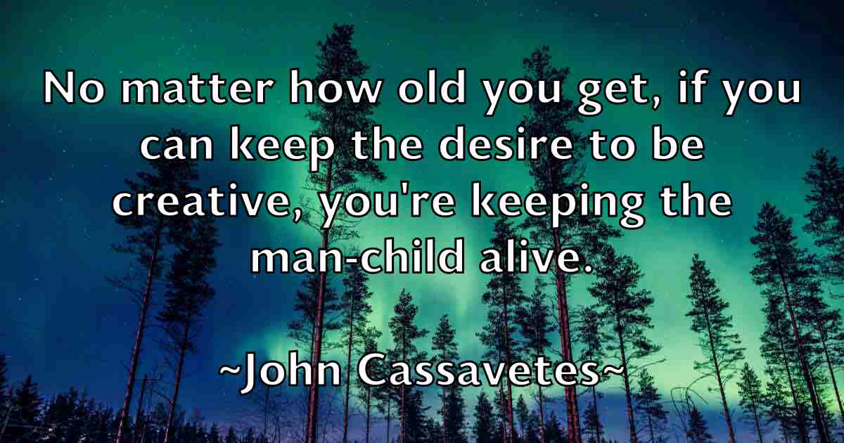 /images/quoteimage/john-cassavetes-fb-407612.jpg