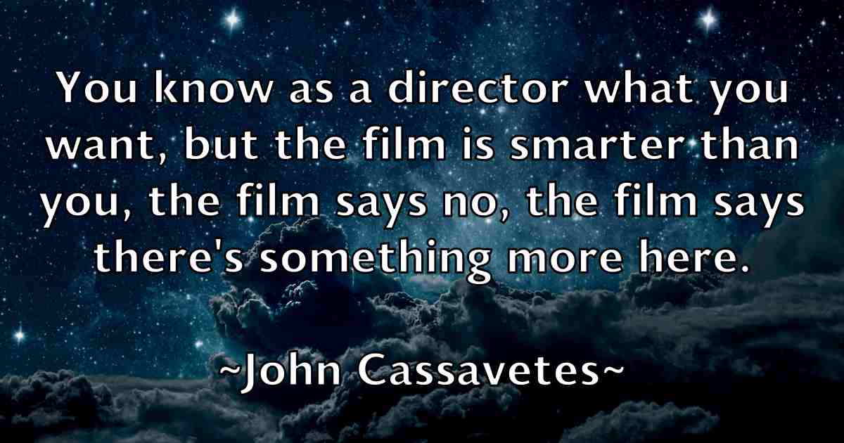 /images/quoteimage/john-cassavetes-fb-407633.jpg