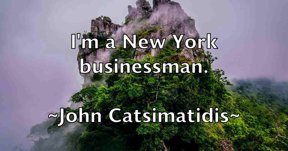/images/quoteimage/john-catsimatidis-fb-407683.jpg