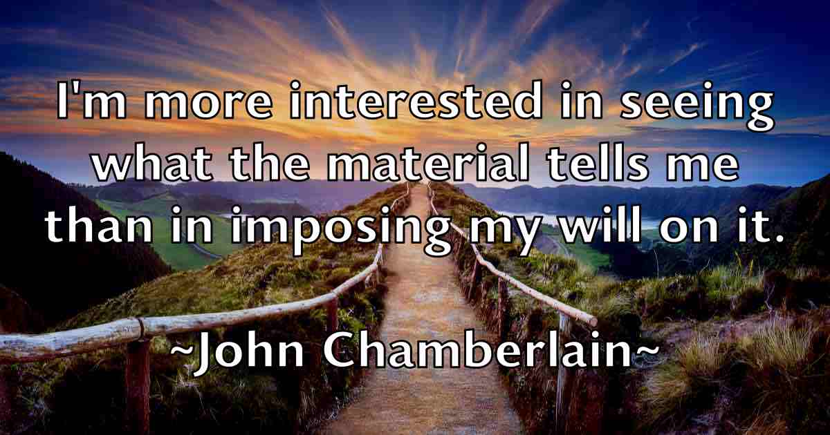 /images/quoteimage/john-chamberlain-fb-407915.jpg