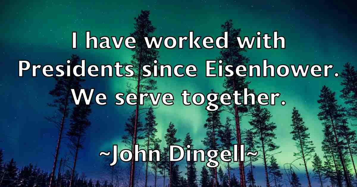 /images/quoteimage/john-dingell-fb-409586.jpg