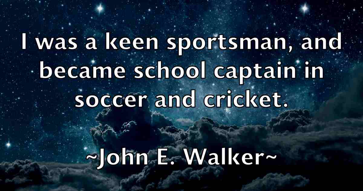 /images/quoteimage/john-e-walker-fb-409899.jpg