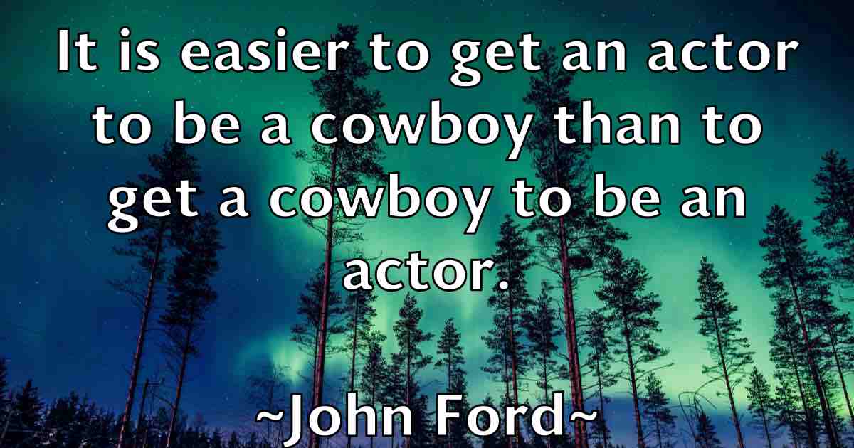 /images/quoteimage/john-ford-fb-410652.jpg