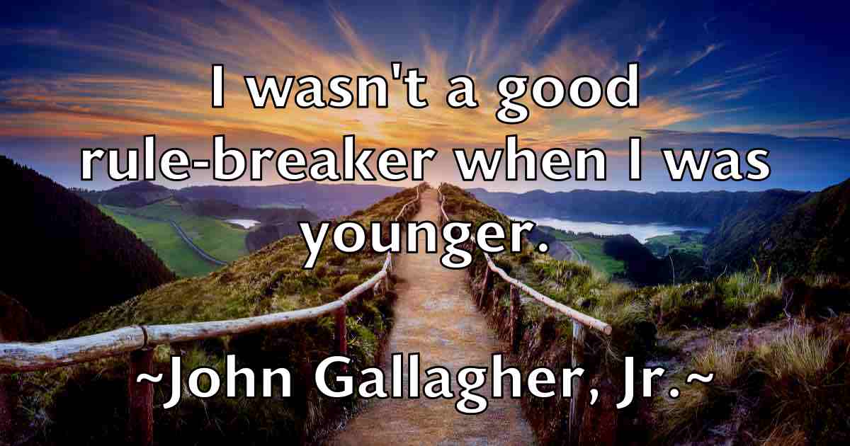 /images/quoteimage/john-gallagher-jr-fb-410859.jpg