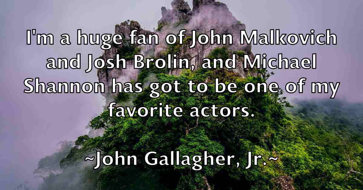 /images/quoteimage/john-gallagher-jr-fb-410860.jpg