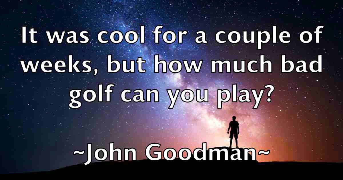 /images/quoteimage/john-goodman-fb-411111.jpg