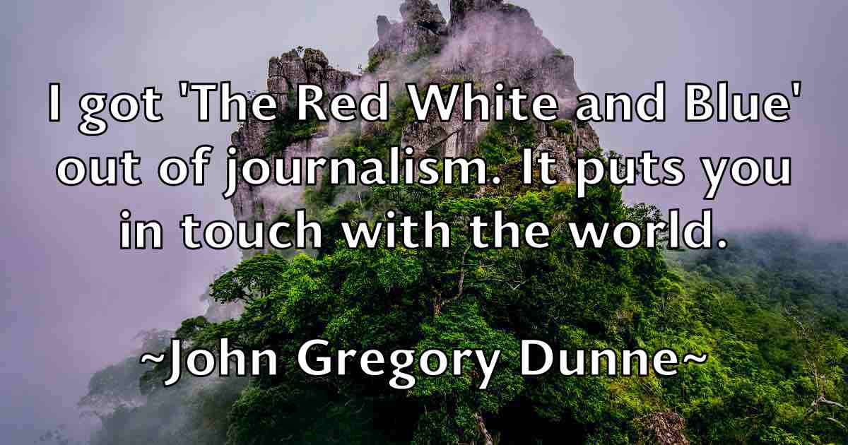 /images/quoteimage/john-gregory-dunne-fb-411416.jpg