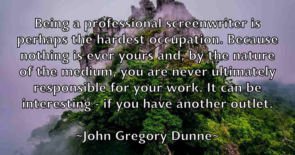 /images/quoteimage/john-gregory-dunne-fb-411424.jpg