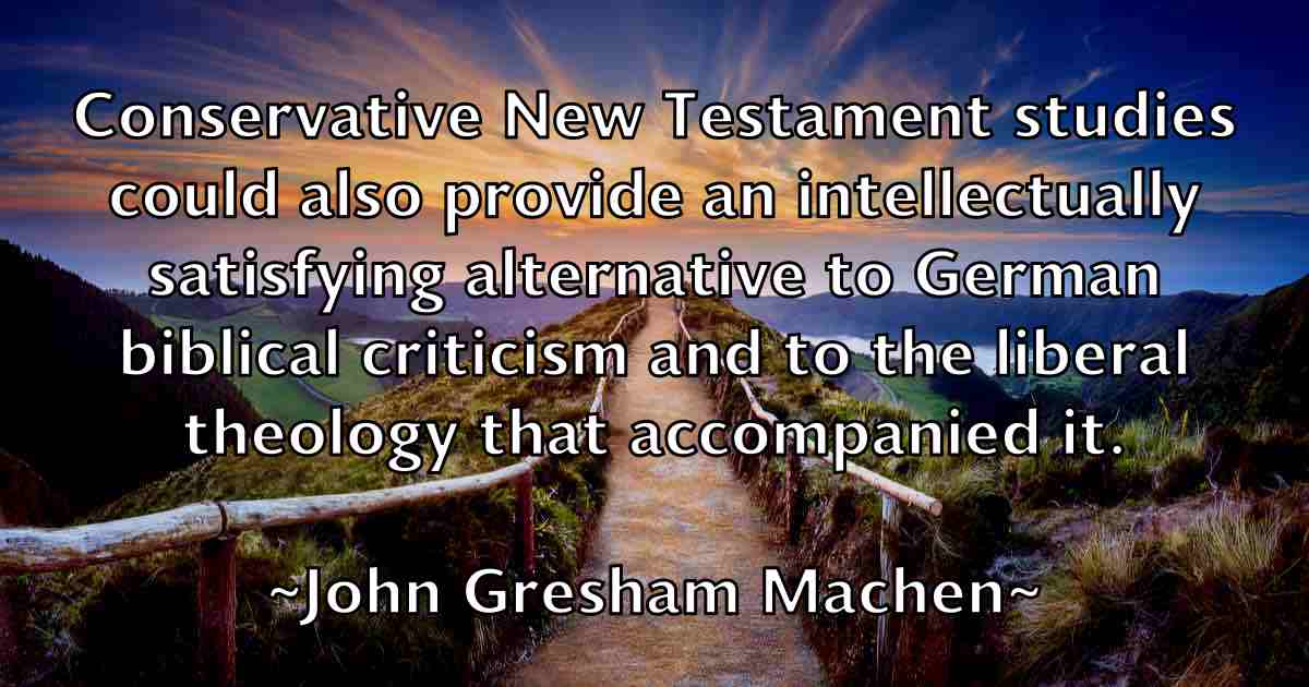 /images/quoteimage/john-gresham-machen-fb-411438.jpg