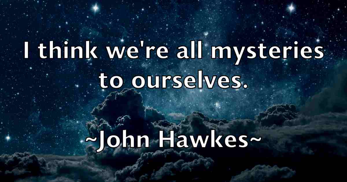 /images/quoteimage/john-hawkes-fb-411755.jpg
