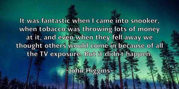 /images/quoteimage/john-higgins-412150.jpg