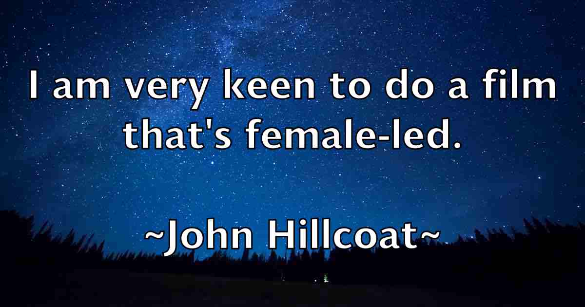 /images/quoteimage/john-hillcoat-fb-412202.jpg