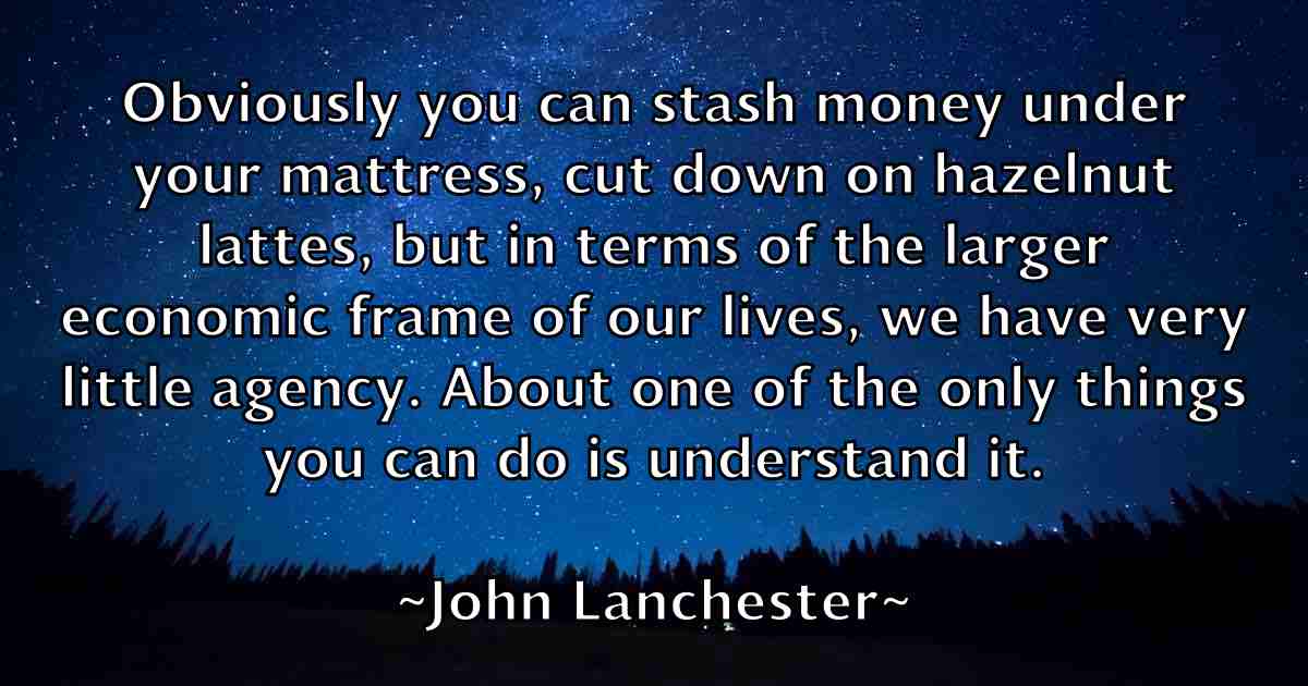 /images/quoteimage/john-lanchester-fb-413844.jpg